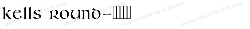 Kells Round字体转换